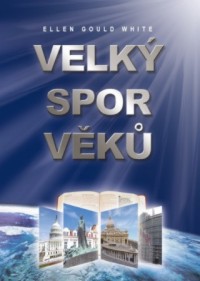 Ellen G. White: Velký spor věků